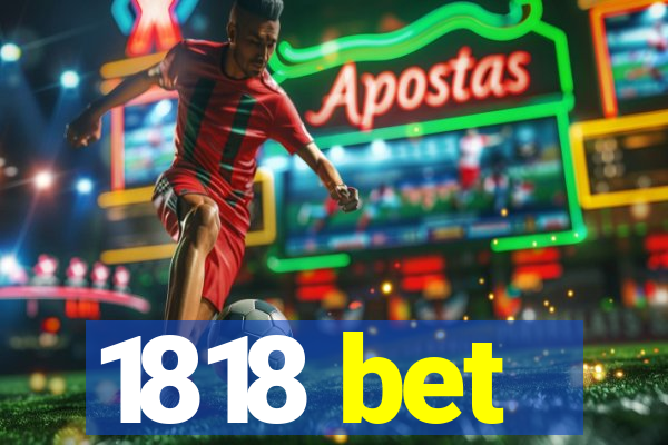 1818 bet